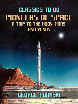 cover image of Pioneers of Space a Trip to the Moon, Mars, and Venus